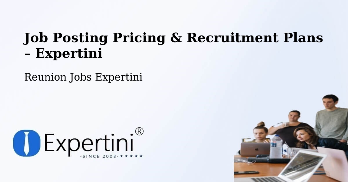 Job Posting Pricing & Recruitment Plans – Patelin - Patelin, Reunion Jobs Expertini
